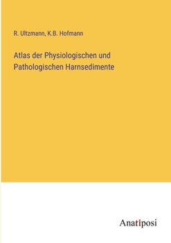 Paperback Atlas der Physiologischen und Pathologischen Harnsedimente [German] Book