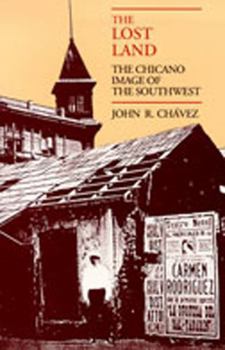 Paperback The Lost Land: The Chicano Image of the Southwest Book