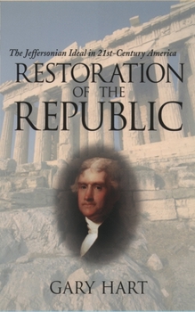 Paperback Restoration of the Republic: The Jeffersonian Ideal in 21st-Century America Book