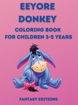 Hardcover Eeyore Donkey: Coloring book for children 3-5 years Book