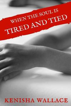 Paperback When the Soul is Tired and Tied Book