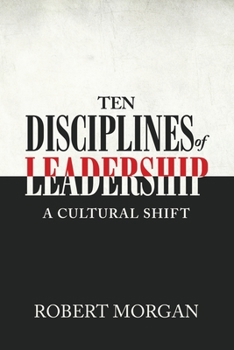 Paperback Ten Disciplines of Leadership: A Cultural Shift Book