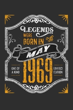 Legends Were Born in May 1969 One Of A Kind Limited Edition: Personal Planner 24 month 100 page 6 x 9 Dated Calendar Notebook For 2020-2021 Academic ... gift idea to celebrate a milestone birthday