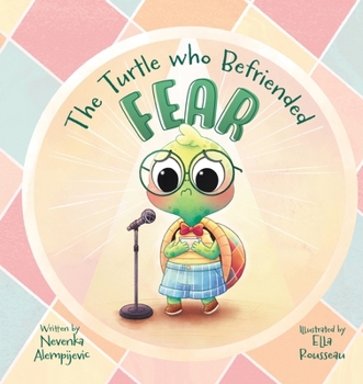 Paperback The Turtle Who Befriended Fear Book
