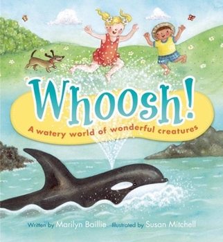 Hardcover Whoosh!: A Watery World of Wonderful Creatures Book