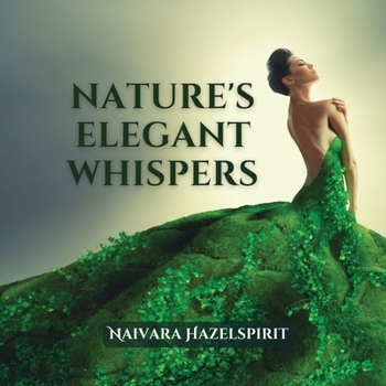 Paperback Nature's Elegant Whispers Book