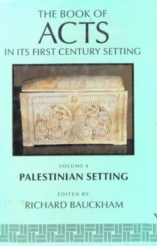 Hardcover The Book of Acts in Its First Century Setting Vol. 4: Palestinian Setting Book