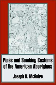 Paperback Pipes and Smoking Customs of the American Aborigines Book