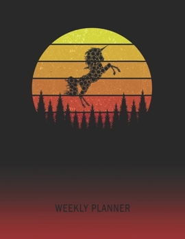 Weekly Planner: Unicorn | 2020 - 2021 | Plan Weeks for 1 Year | Retro Vintage Sunset Cover | January 20 - December 20 | Planning Organizer Writing ... | Plan Days, Set Goals & Get Stuff Done