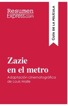 Paperback Zazie en el metro de Louis Malle (Guía de la película): Resumen y análisis completo [Spanish] Book