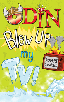 Paperback Odin Blew Up My Tv! Book