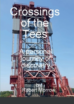 Paperback Crossings of the Tees: A personal journey of discovery Book