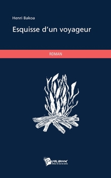 Paperback Esquisse d'un voyageur [French] Book