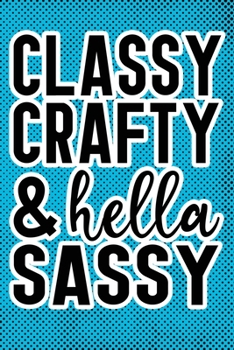 Paperback Classy Crafty & Hella Sassy: Blue Punk Print Sassy Mom Journal / Snarky Notebook Book