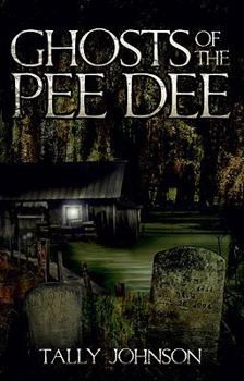 Paperback Ghosts of the Pee Dee Book