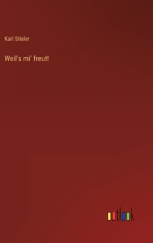 Hardcover Weil's mi' freut! [German] Book