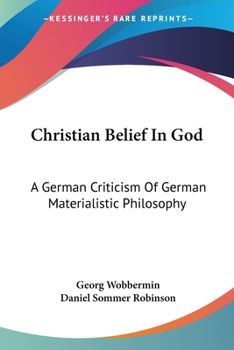 Christian Belief in God: A German Criticism of German Materialistic Philosophy