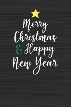 Paperback Merry Christmas & Happy New Year: Merry Christmas Perfect Gift for Family Friends or Co workers - Get in the Holiday Spirit with the Giving of this Jo Book