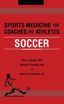 Paperback Sports Medicine for Coaches and Athletes: Soccer Book