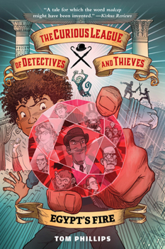 Hardcover The Curious League of Detectives and Thieves 1: Egypt's Fire Book