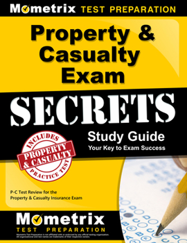 Paperback Property & Casualty Exam Secrets Study Guide: P-C Test Review for the Property & Casualty Insurance Exam Book