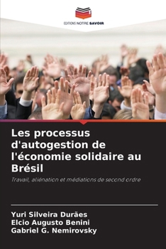 Paperback Les processus d'autogestion de l'économie solidaire au Brésil [French] Book