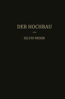 Paperback Der Hochbau: Eine Enzyklopädie Der Baustoffe Und Der Baukonstruktionen [German] Book