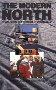 Hardcover The Modern North: People, Politics and the Rejection of Colonialism Book