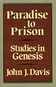 Hardcover Paradise to Prison: Studies in Genesis Book