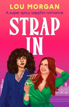 Strap In: A super spicy sapphic romance