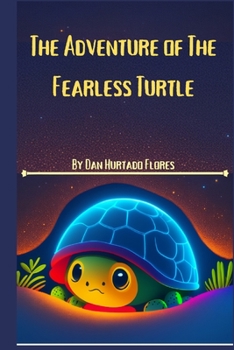 Paperback The Adventure of The Fearless Turtle Book