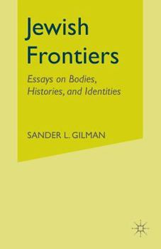 Paperback Jewish Frontiers: Essays on Bodies, Histories, and Identities Book