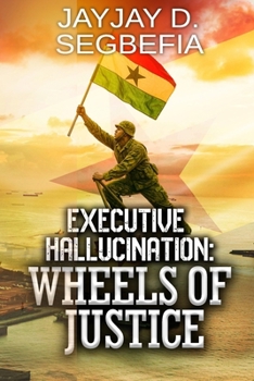 Paperback Executive Hallucination: Wheels of Justice Book
