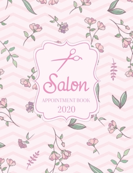 Salon Appointment Book 2020: Monthly, Weekly and Daily Booking Planner with Time Slots (8 AM - 9 PM / 15 Minute Increments) for Salons, hairdresser, ... Artists and more! | Income & Expenses Tracker