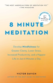 Paperback 8 Minute Meditation Expanded: Quiet Your Mind. Change Your Life. Book