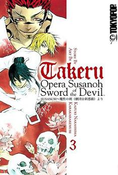 Paperback Takeru: Opera Susanoh Sword of the Devil, Volume 3 Book