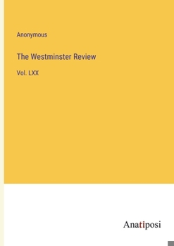 Paperback The Westminster Review: Vol. LXX Book