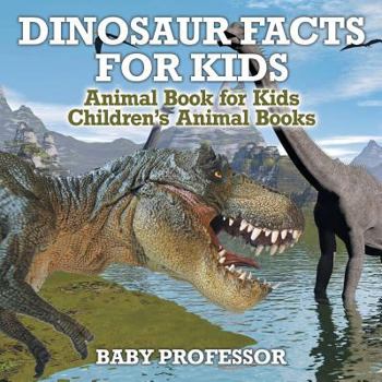 Paperback Dinosaur Facts for Kids - Animal Book for Kids Children's Animal Books Book