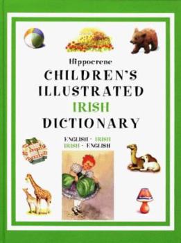 Hardcover The Children's Illustrated Irish Dictionary: English-Irish/Irish-English Book