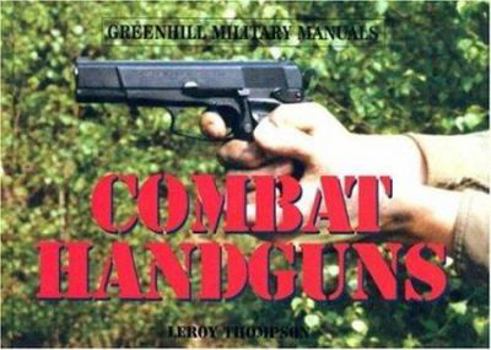 Hardcover Combat Handguns: Greenhill Military Manuals Book
