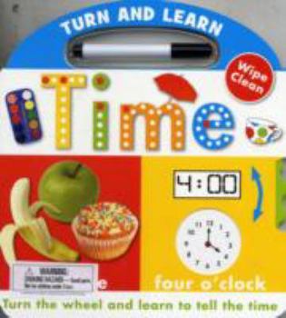 Hardcover Turn and Learn: Time (Wipe Clean) Book