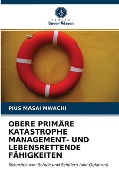 Paperback Obere Primäre Katastrophe Management- Und Lebensrettende Fähigkeiten [German] Book