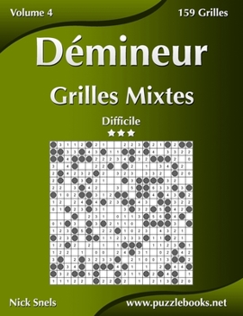 Paperback Démineur Grilles Mixtes - Difficile - Volume 4 - 159 Grilles [French] Book