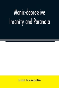 Paperback Manic-depressive insanity and paranoia Book