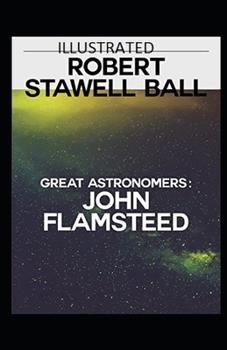 Paperback Great Astronomers: John Flamsteed Illustrated Book