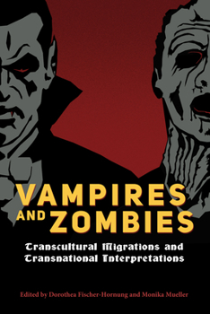 Paperback Vampires and Zombies: Transcultural Migrations and Transnational Interpretations Book