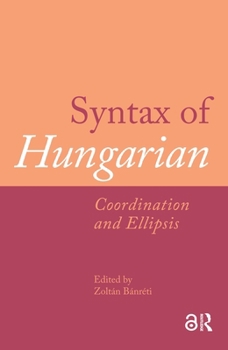 Hardcover Syntax of Hungarian: Coordination and Ellipsis Book