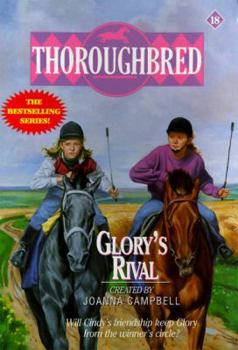 Glory's Rival (Thoroughbred, #18) - Book #18 of the Thoroughbred