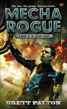Mass Market Paperback Mecha Rogue: A Novel of the Armor Wars Book