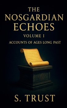 Paperback The Nosgardian Echoes Volume I Book